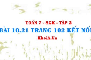 Bài 10.21 trang 102 Toán 7 Kết nối tri thức Tập 2